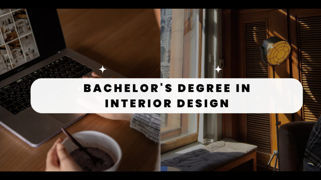 Is a Bachelor's degree in Interior Design a good choice?