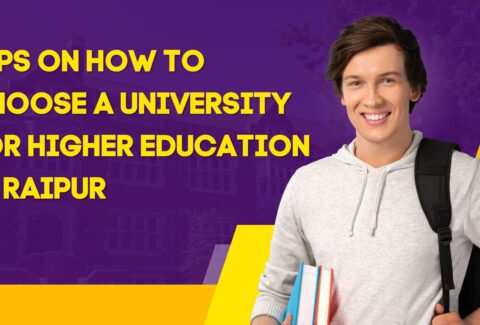 Tips On How To Choose A University For Higher Education In Raipur
